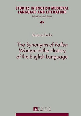 The Synonyms Of Fallen Woman In The History Of The English Language-..