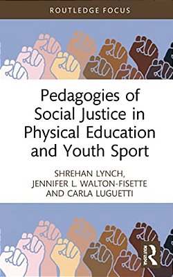 Pedagogies Of Social Justice In Physical Education And Youth Sport-..