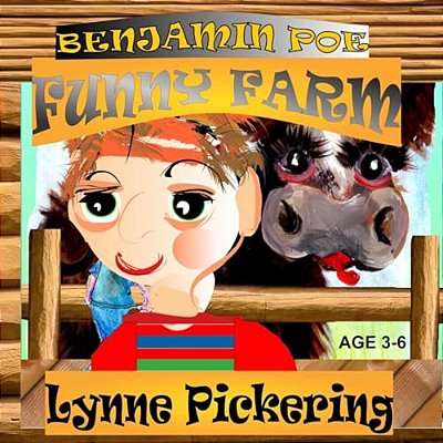 Benjamin Poe Funny Farm: Animal Antics-..