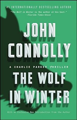 The Wolf In Winter: A Charlie Parker Thriller-..