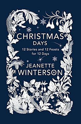 Christmas Days: 12 Stories And 12 Feasts For 12 Days-..