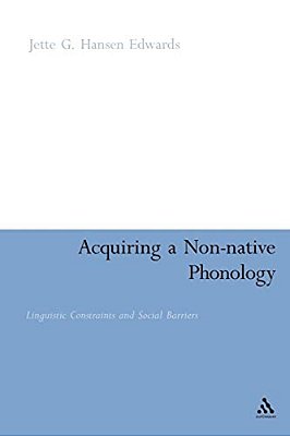 Acquiring A Non-Native Phonology: Linguistic Constraints And Social Barriers-..