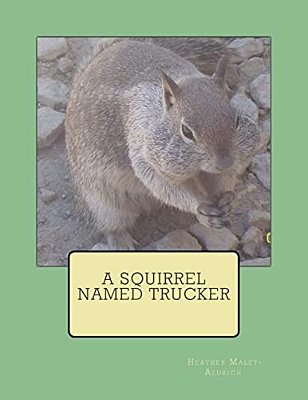 A Squirrel Named Trucker-..