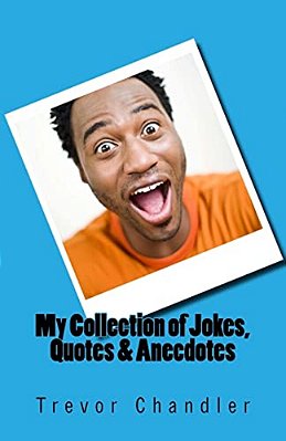 My Collection Of Jokes, Quotes & Anecdotes-..