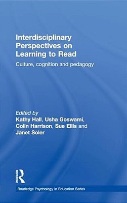 Interdisciplinary Perspectives On Learning To Read: Culture, Cognition And Pedagogy-..
