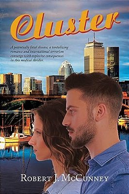 Cluster: A Potentially Fatal Disease, A Tantalizing Romance And International Terrorism Converge With Explosive Consequences In This Medical Thriller. -..