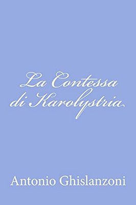 La Contessa Di Karolystria-..