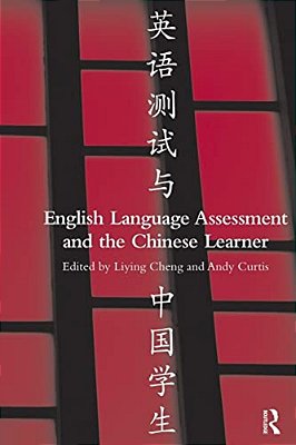 English Language Assessment And The Chinese Learner-..