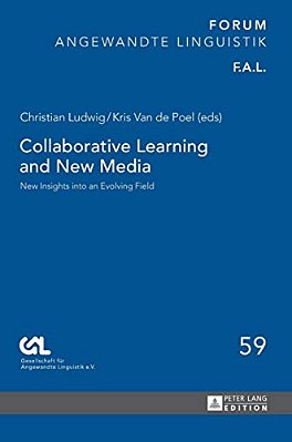 Collaborative Learning And New Media: New Insights Into An Evolving Field-..