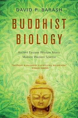 Buddhist Biology: Ancient Eastern Wisdom Meets Modern Western Science-..