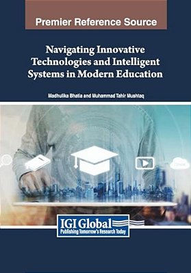 Navigating Innovative Technologies And Intelligent Systems In Modern Education-..