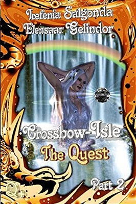 Crossbow-Isle Volume 3 - The Quest - Part 2-..