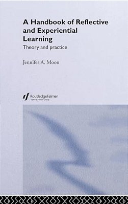 A Handbook Of Reflective And Experiential Learning: Theory And Practice-..