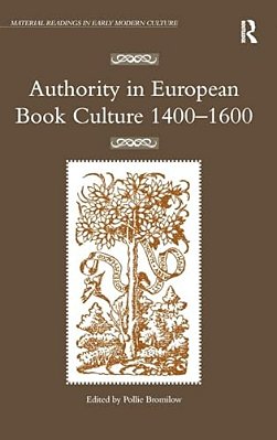 Authority In European Book Culture 1400-1600-..