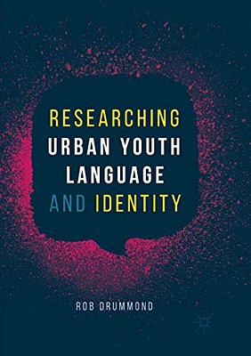 Researching Urban Youth Language And Identity-..
