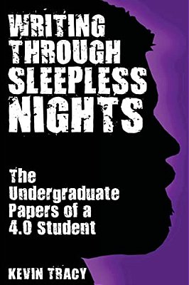 Writing Through Sleepless Nights: The Undergraduate Papers Of A 4.0 Student-..