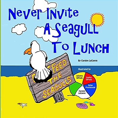 Never Invite A Seagull To Lunch-..