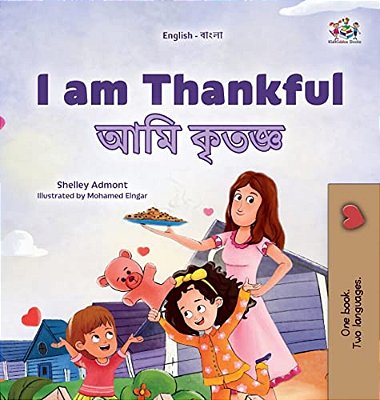 I Am Thankful (English Bengali Bilingual Children's Book)-..