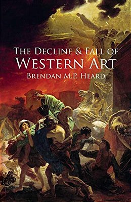 The Decline And Fall Of Western Art-..