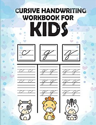 Cursive Handwriting Workbook For Kids: Workbook Cursive, Workbook Tracing, Cursive Handwriting Workbook For Teens, Cursive Handwriting Workbook For Ki-..