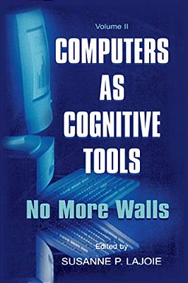 Computers As Cognitive Tools: Volume II No More Walls-..