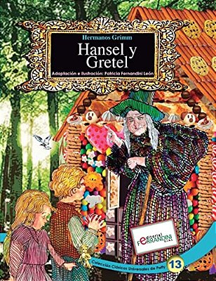 Hansel Y Gretel: Tomo 13 De Los Clásicos Universales De Patty-..