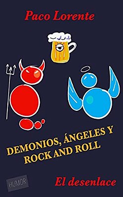 Demonios, Ángeles Y Rock And Roll II (El Desenlace)-..