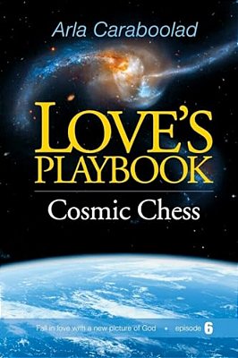 Love's Playbook #6: Cosmic Chess-..