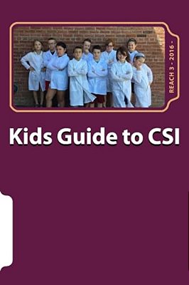 Kids Guide To Csi: (Crime Scene Investigation)-..