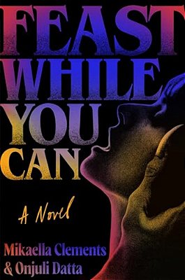 Feast While You Can-..