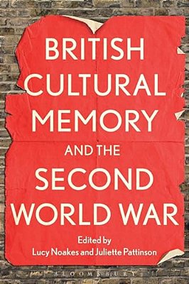 British Cultural Memory And The Second World War-..