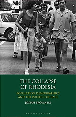 The Collapse Of Rhodesia: Population Demographics And The Politics Of Race-..