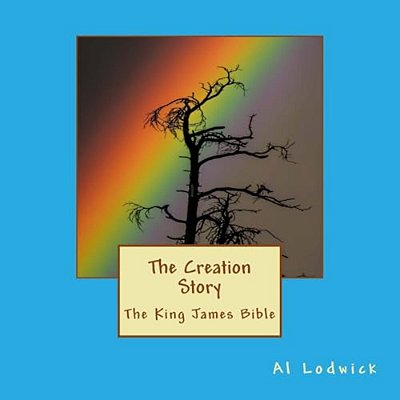 The Creation Story: King James Bible-..