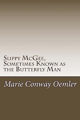 Slippy Mcgee, Sometimes Known As The Butterfly Man-..
