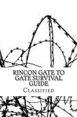 Rincon Gate To Gate Survival Guide: Classified File-..