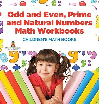 Odd And Even, Prime And Natural Numbers - Math Workbooks Children's Math Books-..
