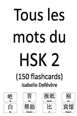 Tous Les Mots Du Hsk 2 (150 Flashcards)-..