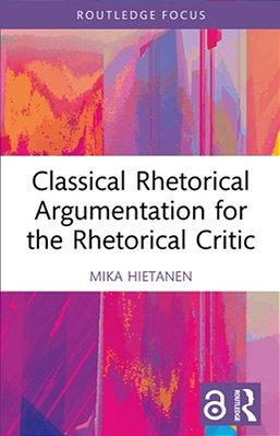 Classical Rhetorical Argumentation For The Rhetorical Critic-..