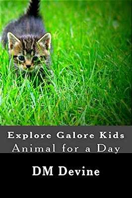 Animal For A Day: Explore Galore Kids-..