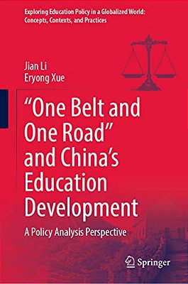 "One Belt And One Road" And China's Education Development: A Policy Analysis Perspective-..