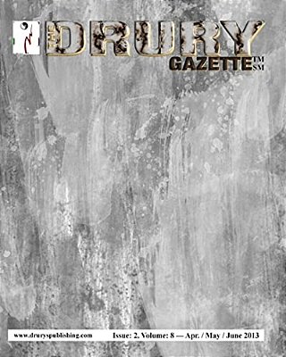 The Drury Gazette: Issue 2, Volume 8 -- April/May/june 2013-..