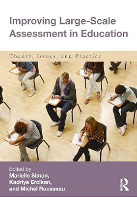 Improving Large-Scale Assessment In Education: Theory, Issues, And Practice-..