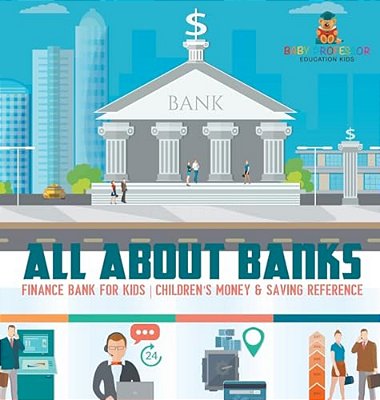 All About Banks - Finance Bank For Kids Children's Money & Saving Reference-..