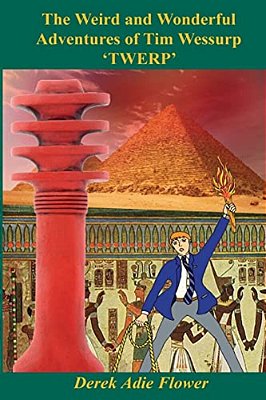 The Weird And Wonderful Adventures Of Tim Wessurp-..