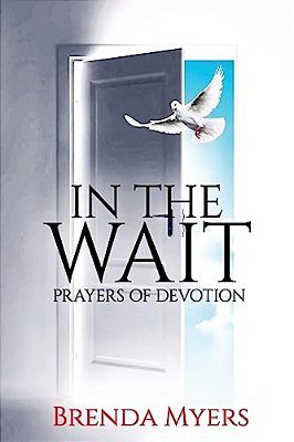 In The Wait: Prayers Of Devotion-..