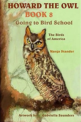 Howard The Owl Book 8: Going To Bird School-..