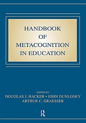 Handbook Of Metacognition In Education-..
