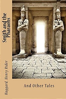 Smith And The Pharaohs: And Other Tales-..