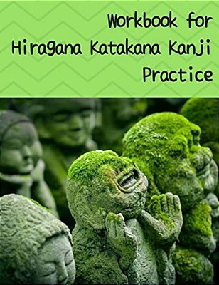 Workbook For Hiragana Katakana Kanji Practice: Laughing Jizo Statues Covered In Moss Design Genkoyoushi Paper For Japanese Calligraphy Practice-..