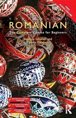 Colloquial Romanian: The Complete Course For Beginners-..